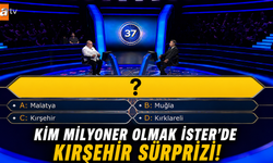 Kim Milyoner Olmak İster’de Kırşehir Sürprizi!
