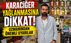 Karaciğer Yağlanmasına Dikkat! Uzmanından Önemli Uyarılar