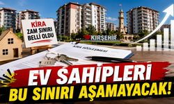 Kırşehir’de Kiralara En Fazla Ne Kadar Zam Yapılabilecek?