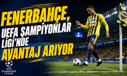 Fenerbahçe, UEFA Şampiyonlar Ligi'nde avantaj arıyor