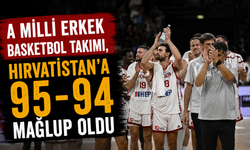 A Milli Erkek Basketbol Takımı, Hırvatistan'a 95-94 mağlup oldu