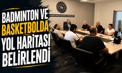 Badminton ve basketbolda yol haritası belirlendi