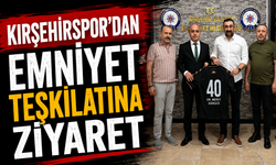 Kırşehirspor’dan Emniyet Teşkilatına ziyaret
