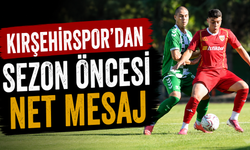 Kırşehirspor’dan sezon öncesi net mesaj: 3-0