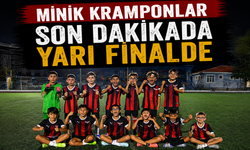 Minik Kramponlar son dakikada yarı finalde