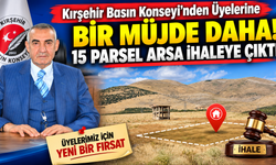 Kırşehir Basın Konseyi’nden Üyelerine Bir Müjde Daha! 15 Parsel Arsa İhaleye Çıktı