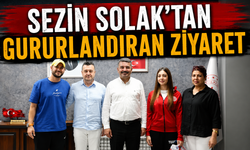 Sezin Solak’tan gururlandıran ziyaret