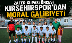 Zafer Kupası öncesi Kırşehirspor’dan moral galibiyeti