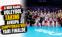 A Milli Kadın Voleybol Takımı Avrupa Şampiyonası'nda yarı finalde
