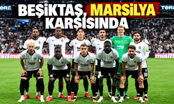 Beşiktaş, Marsilya Karşısında