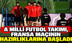 A Milli Futbol Takımı, Fransa maçının hazırlıklarına başladı