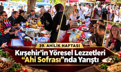 Kırşehir’in Yöresel Lezzetleri “Ahi Sofrası”nda Yarıştı