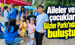 Aileler ve çocuklar Güzler Parkı’nda buluştu