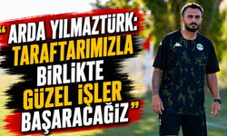 Arda Yılmaztürk: “Taraftarımızla birlikte güzel işler başaracağız”