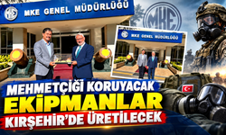 Mehmetçiği Koruyacak Ekipmanlar Kırşehir’de Üretilecek