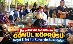 Kırşehir’de Nesillerin Gönül Köprüsü: Neşet Ertaş Türküleriyle Buluştular