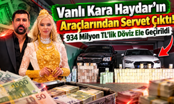 Vanlı Kara Haydar’ın Araçlarından Servet Çıktı! 934 Milyon TL’lik Döviz Ele Geçirildi