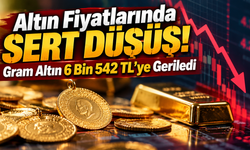 Altın Fiyatlarında Sert Düşüş! Gram Altın 6 Bin 542 Liraya Geriledi
