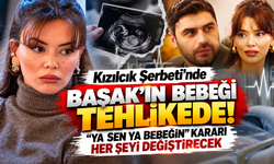 Kızılcık Şerbeti’nde Başak’ın Bebeği Tehlikede! “Ya Sen Ya Bebeğin” Kararı Her Şeyi Değiştirecek