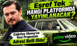 Eşref Tek Hangi Platformda Yayınlanacak? Çağatay Ulusoy’un Yeni Projesinin Adresi Belli Oldu!