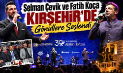 Selman Çevik ve Fatih Koca Kırşehir’de Gönüllere Seslendi
