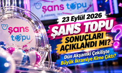 23 Eylül 2026 Şans Topu Sonuçları Açıklandı mı? Dün Akşamki Çekilişte Büyük İkramiye Kime Çıktı?