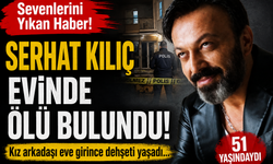 Sevenlerini Yıkan Haber! Serhat Kılıç Evinde Ölü Bulundu