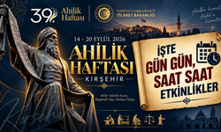 39. Ahilik Haftası Kırşehir Etkinlik Programı Belli Oldu: Hangi Gün Hangi Etkinlik Var?
