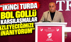 Murat Şahin: “İkinci turda bol gollü karşılaşmalar izleyeceğimize inanıyorum”