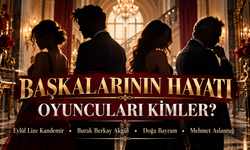 Başkalarının Hayatı dizisi!.. Başkalarının Hayatı Dizisi'nin konusu ne? Başkalarının Hayatı oyuncuları kimler?