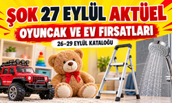 ŞOK’ta 27 Eylül’de neler var? Oyuncak ve ev ürünleri raflarda