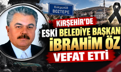 Kırşehir’de Eski Belediye Başkanı İbrahim Öz Vefat Etti