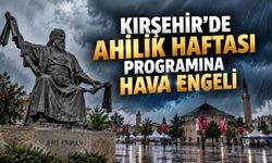 Kırşehir’de Bu Akşam Hangi Etkinlikler İptal Edildi?