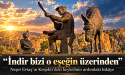 “İndir bizi o eşeğin üzerinden”: Neşet Ertaş’ın Kırşehir’deki heykelinin ardındaki hikâye