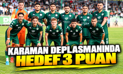 Karaman deplasmanında hedef 3 puan
