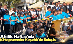 Ahilik Haftası’nda Kitapseverler Kırşehir’de Buluştu