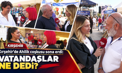 Kırşehir'de Ahilik coşkusu sona erdi: Vatandaşlar ne dedi?