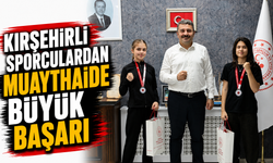 Kırşehirli sporculardan Muaythaide büyük başarı