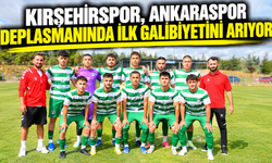 Kırşehirspor, Başkent’te ilk galibiyetini arıyor