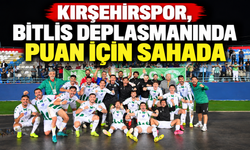 Kırşehirspor, Bitlis deplasmanında puan için sahada