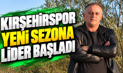 Kırşehirspor yeni sezona lider başladı