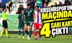 Kırşehirspor’un maçında 4 sarı kart çıktı
