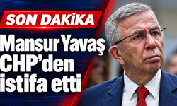 Son dakika: Mansur Yavaş CHP’den istifa etti