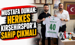 Mustafa Duman: “Herkes Kırşehirspor’a sahip çıkmalı”