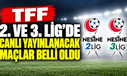 TFF 2. ve 3. Lig’de canlı yayınlanacak maçlar belli oldu