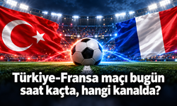 Türkiye-Fransa maçı saat kaçta, hangi kanalda?