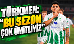 Türkmen: “Bu sezon çok ümitliyiz”