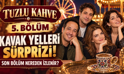 Tuzlu Kahve son bölüm izle: 5. bölümde Kavak Yelleri sürprizi! Efe ve Güven yeniden buluştu