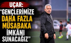 Uçar: “Gençlerimize daha fazla müsabaka imkânı sunacağız”