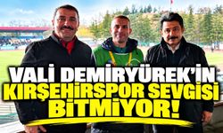 VALİ DEMİRYÜREK’İN KIRŞEHİRSPOR SEVGİSİ BİTMİYOR